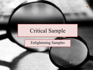 Critical Sample
Enlightening Samples