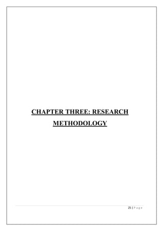 25 | P a g e
CHAPTER THREE: RESEARCH
METHODOLOGY
 