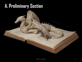 A. Preliminary Section
@ Dr. K. Thiyagu 4
 