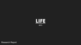 LIFE
(2017)
Research Report
 