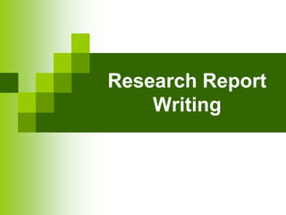 Research Report
Writing
 