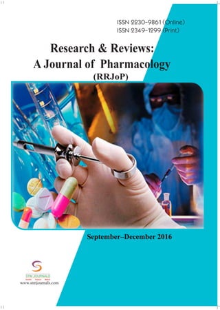ISSN 2230-9861 (Online)
ISSN 2349-1299 (Print)
(RRJoP)
Research & Reviews:
A Journal of Pharmacology
September–December 2016
conducted
Ch Instrumentation/ /
/
Energy Science/ /
22
STMJournals invitesthepapers
from the National Conferences,
International Conferences, Seminars
conducted by Colleges, Universities,
Research Organizations etc. for
Conference Proceedings and Special
Issue.
xSpecial Issues come in Online and
Printversions.
xSTM Journals offers schemes to
publish such issues on payment and
gratis(online)basisas well.
To g e t m o r e i n f o r m a t i o n :
stmconferences.com
Over 500 Indian and International
Subscribers.
30,000 Top Researchers, Scientists,
Authors and Editors All Over the
WorldAssociated.
Editorial/ Reviewer Board Members :
.
1000
+
1,00,000 Visitors to STM Website
+
From 140 CountriesQuarterly.
+
10,000 Downloads from STM
+
Website.
GLOBAL READERSHIP STATISTICS
STM Journals
Empowering knowledge
Free Online Registration
ISO: 9001Certified
www.stmjournals.com
STM JOURNALS
Scientific Technical Medical
 