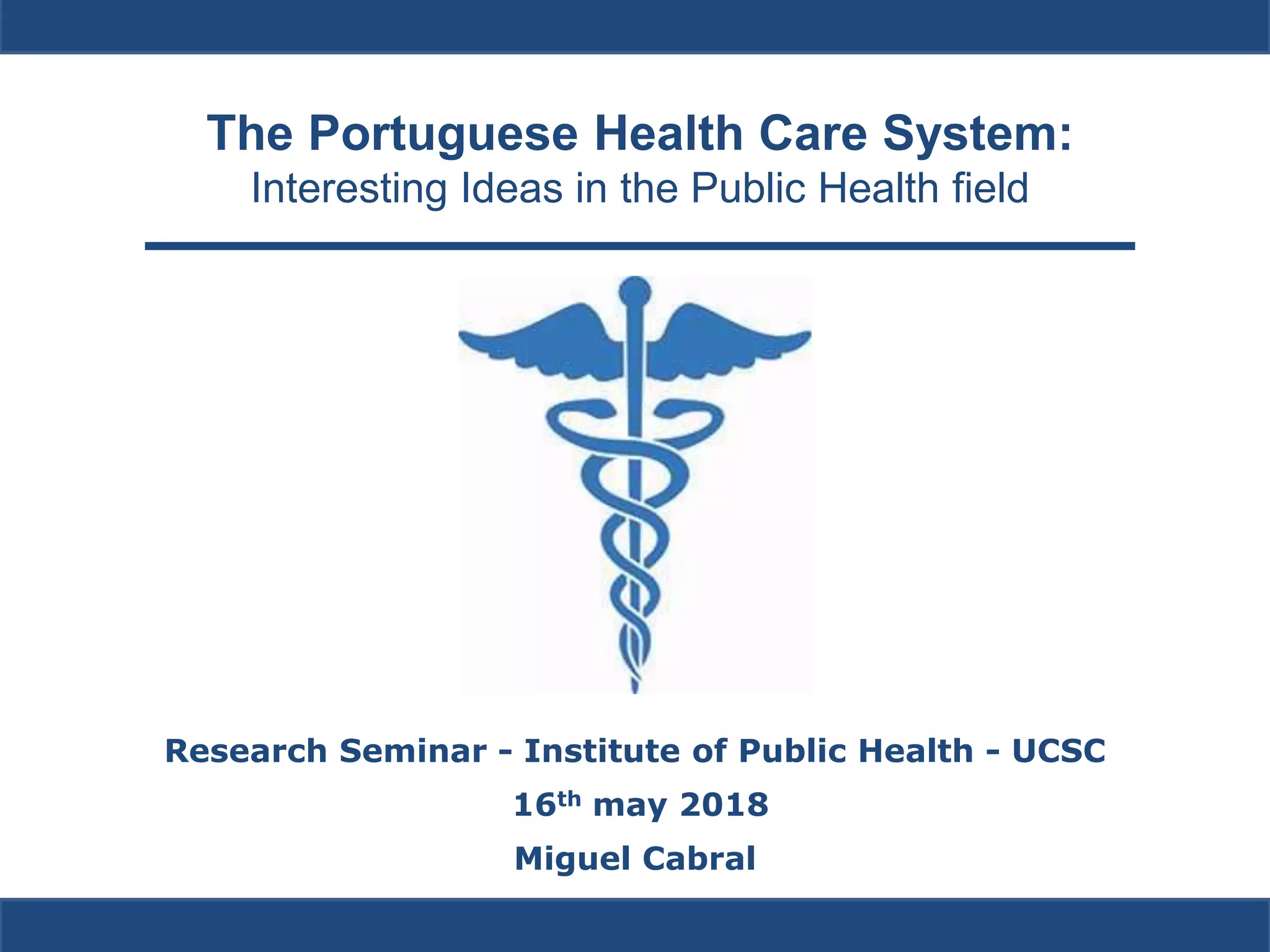 The Portuguese Health Care System: Interesting Ideas in the Public