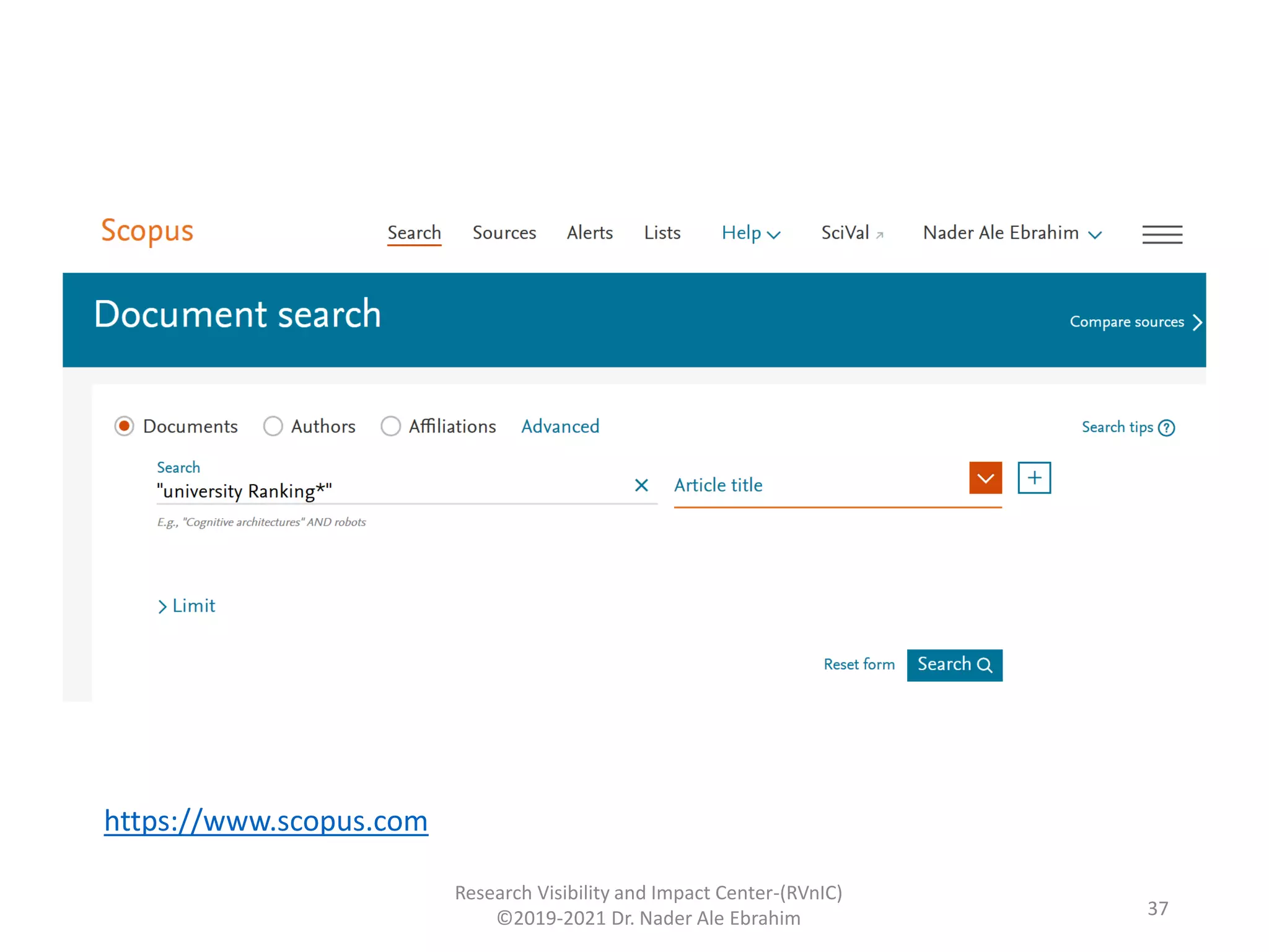 Research Visibility and Impact Center-(RVnIC)
©2019-2021 Dr. Nader Ale Ebrahim 37
https://www.scopus.com
 