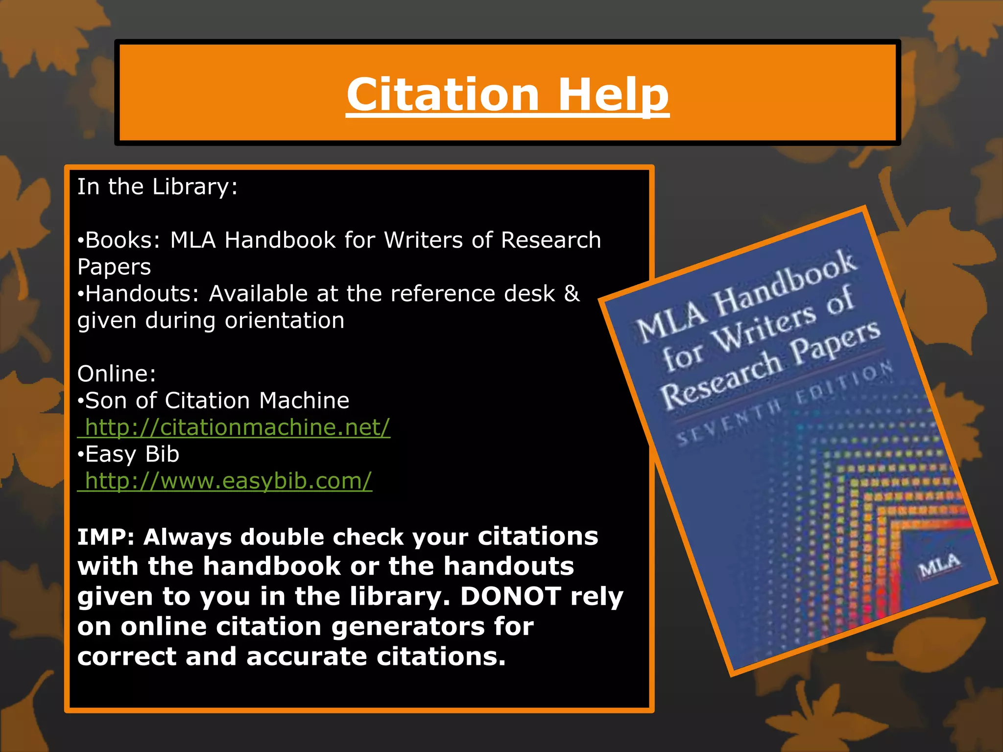 Citation HelpIn the Library: Books: MLA Handbook for Writers of Research Papers