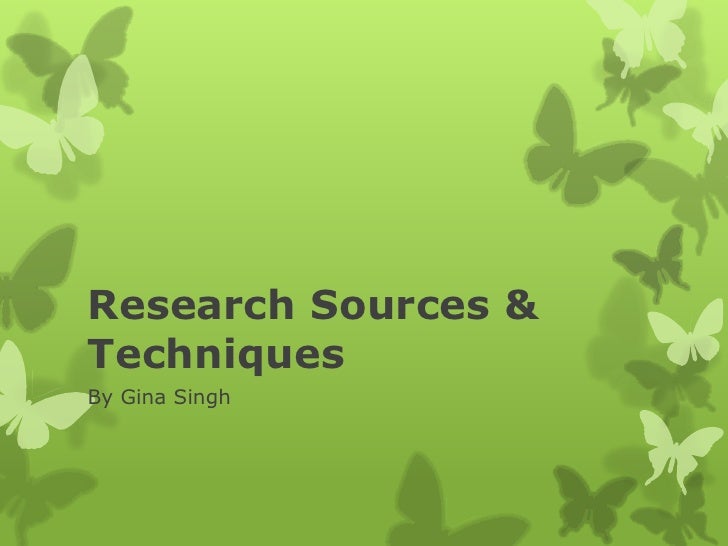 research sources and techniques research sources