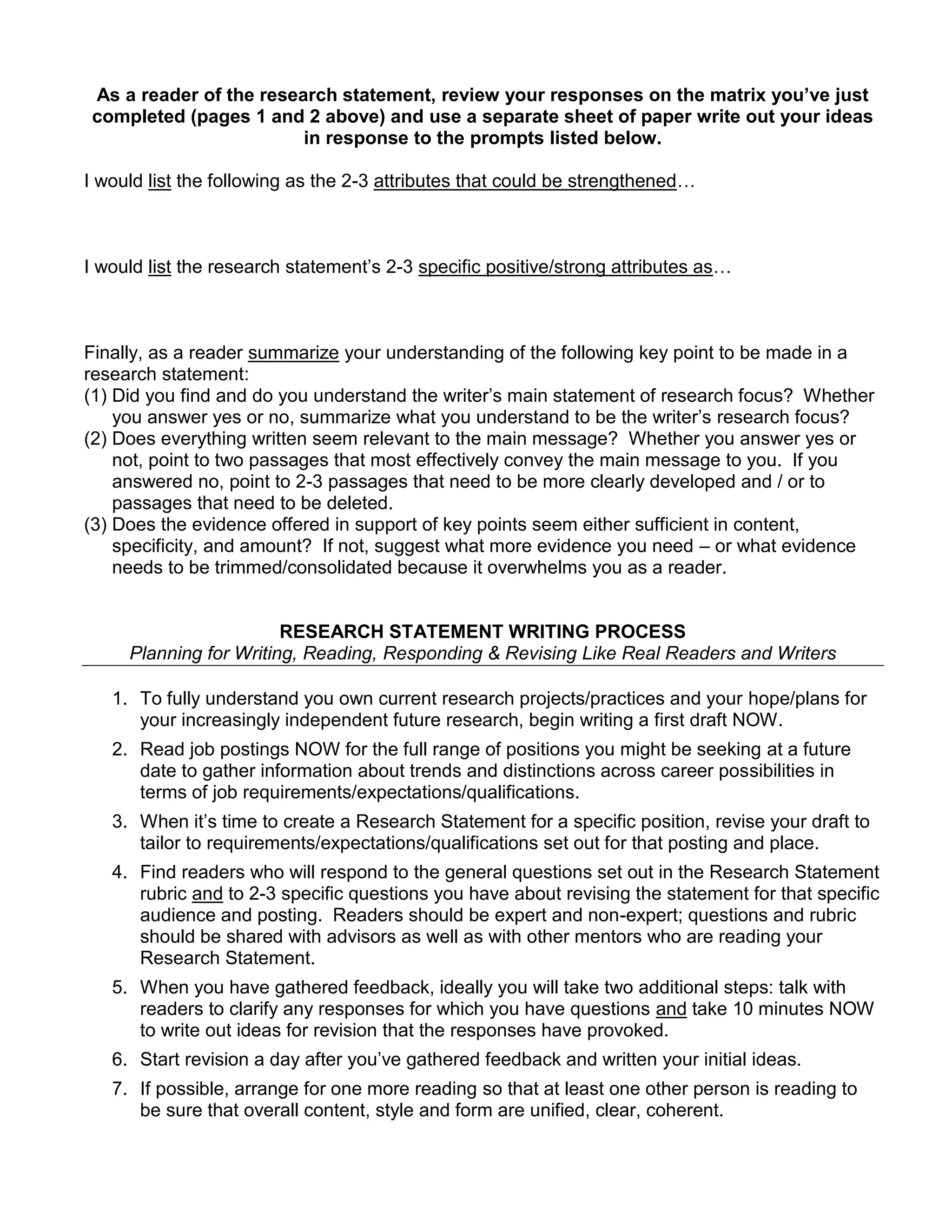 When it’s time to create a Research Statement for a specific position, revise your draft to tailor to requirements/expectations/qualifications set out for that posting and place.