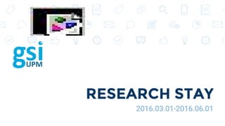 RESEARCH STAY
2016.03.01-2016.06.01
 