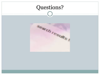 Questions?
 