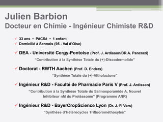 Julien BarbionDocteur en Chimie - Ingénieur Chimiste R&D ,[object Object]