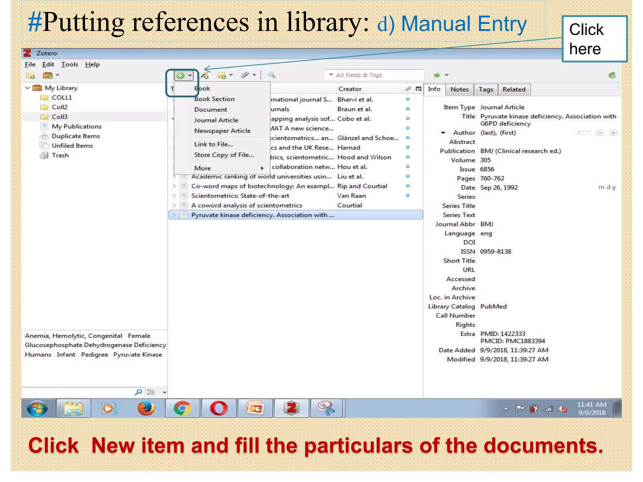Click New item and fill the particulars of the documents.
#Putting references in library: d) Manual Entry Click
here
 