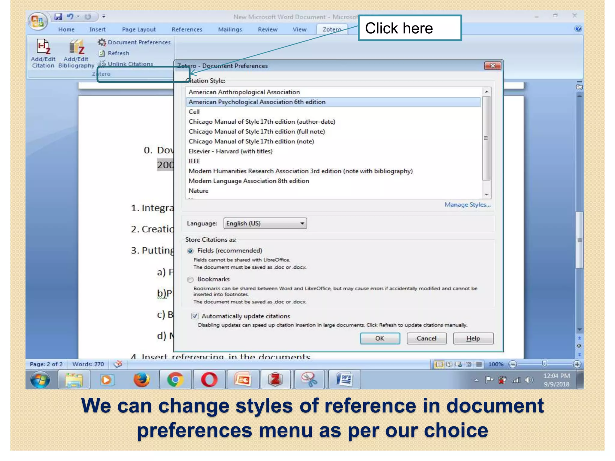 We can change styles of reference in document
preferences menu as per our choice
Click here
 