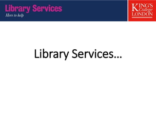 Library Services…
 