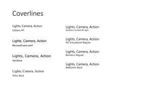 Coverlines
Lights, Camera, Action
GillSans MT
Lights, Camera, Action
Microsoft sans serif
Lights, Camera, Action
Verdana
Lights, Camera, Action
Wilke Black
Lights, Camera, Action
Akzidenz Grotesk BE light
Lights, Camera, Action
AG Schoolbook Regular
Lights, Camera, Action
Barmeno Regular
Lights, Camera, Action
BellGothic Black
 