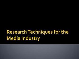 Research Techniques for the Media Industry 