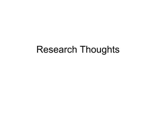 Research Thoughts 