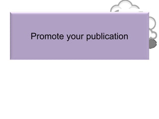 Promote your publication
 