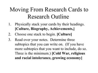 Moving From Research Cards to Research Outline   ,[object Object],[object Object],[object Object]