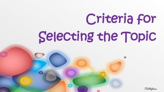 Criteria for
Selecting the Topic
TVVillaflores
 