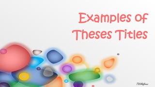Examples of
Theses Titles
TVVillaflores
 