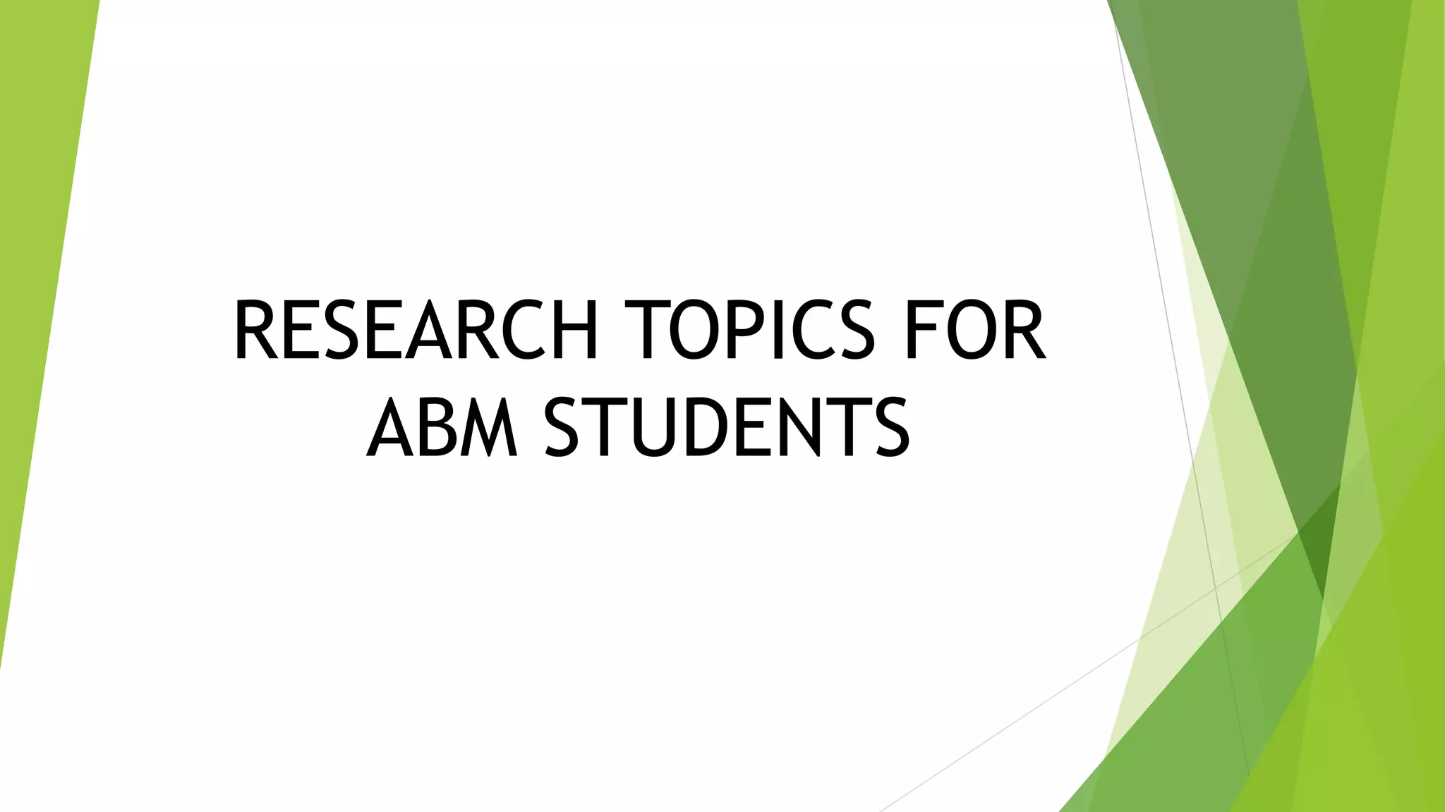 RESEARCH TOPICS FOR ABM STUDENTS.pptx