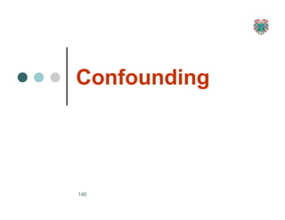 Confounding
140
 