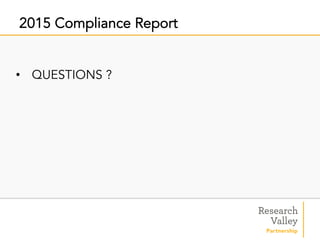 •  QUESTIONS ?
2015 Compliance Report
 