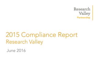 2015 Compliance Report
Research Valley
June 2016
 