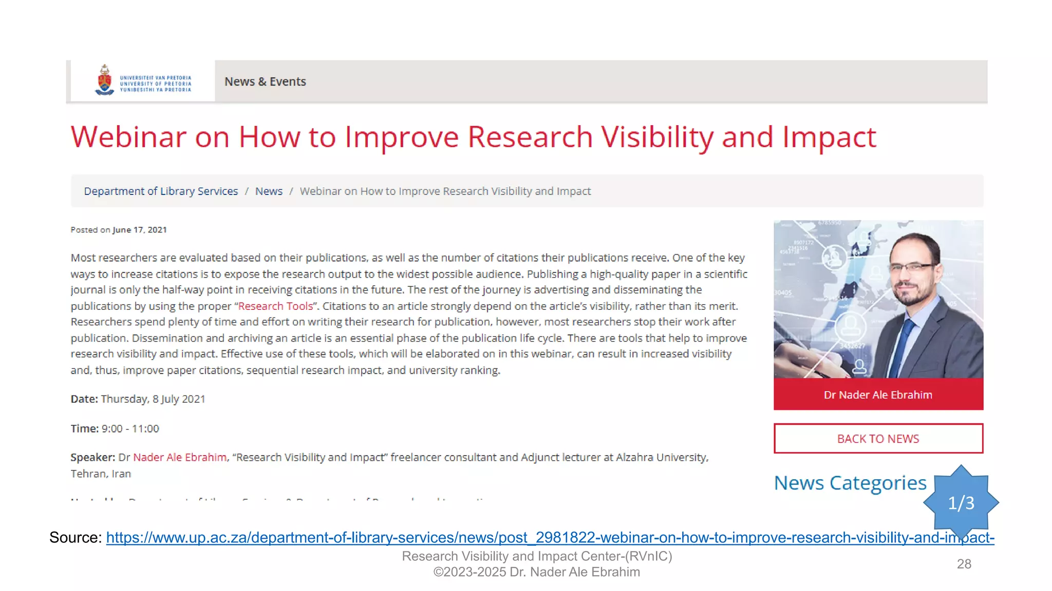 Research Visibility and Impact Center-(RVnIC)
©2023-2025 Dr. Nader Ale Ebrahim
28
Source: https://www.up.ac.za/department-of-library-services/news/post_2981822-webinar-on-how-to-improve-research-visibility-and-impact-
1/3
 