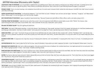 XXYYXX Interview (Discovery-John Taylor)
LOCATION AT TIME OF INTERVIEW: I'm in my grandma's neighborhood, just walking around. There's two condoms on the ground, just chilling in the street. I'm taking a picture and
putting it on Twitter as soon as I get off the phone. These condoms are definitely used and old. There's some sort of mold collecting. Brownish-orange. It's really gross.
PICKING A NAME: There's no actual meaning, to be completely honest with you. For some reason, everyone thinks I picked the name because I love XXXY. And I didn't know he existed
until a few months ago.
WORST DESCRIPTION OF YOUR MUSIC: "Contemporary blogwave." I can't tell if that's an insult. "Chillwave" over and over and over again. "witchstep," "drugtune," and "Miami blow."
What is "Miami blow"? I'm not from Miami, and I don't do coke. [laughs]
BEST DESCRIPTION OF YOUR MUSIC: I guess it would be "experimental bass." Because I'll experiment with different filters, effects, synths, and make a song out of it.
STARTING FROM THE BEGINNING: I make all my own synths from scratch. I also try to experiment with different sounds; darker sounds. With "TIED2U", for instance, I was
experimenting with what could make a track moodier. Also, I don't remember the last song I made when I wasn't stoned.
ROLLING THE PERFECT BLUNT: The trick is getting the weed even.
FIRST SHOW: There were 2,000 people attending—it was at this festival. I was freaking out. I was outside, squinting in front of my laptop. And sweating. So I took these amphetamines,
and things got really euphoric. And then FL Studio crashed. I had to play one of my songs from iTunes! I was dancing around a little bit. It was ridiculous.
DANCE ROUTINES: I can't "cook." I try! Grant, this guy on my label, he can definitely cook. He cooks so well! He's like, a master chef. I call him "The Master Chef." I can't do two-step,
either. All I can do is whatever my body lets me do, and I'm pretty sure those moves don't have names. I do dance alone when I'm in my room, which I'm sure makes things even worse.
[laughs]
PLAYING IN NEW YORK: It's supposed to be a big show, because I'm playing with celebrities, and I love celebrities! I'm playing with artists I have in my iTunes. I'm probably gonna half-
ass it.
VISITING BROOKLYN: When I went to New York for the first time, I went [to Brooklyn]. It was pretty much what I expected, but better. It was The Weeknd's fashion week. It was fun.
BROMANCE WITH MISTER LIES: Yeah, we're really dumb together. We joke around all the time on Facebook. He's a pretty close friend, I just might work with him at some point. He's
like, "What's it going to be like?" I'm like, "I don't know." Probably something moody.
BEING MISTAKEN FOR JAMES BLAKE: If you look on Dubstep Forum, there's all these people saying I'm trying too hard to be James Blake. And I don't think they realize that James Blake
is a pianist! He's also a singer-songwriter. His whole album is singing. I mean, there aren't even any lyrics in my songs!
HATERS: You have no idea how many comments I delete. [pauses] My uncle just told me the best thing. And if you could, please quote this. "That's what haters are; they're your biggest
fans. They love you, they just don't know how to express it."
OVERCOMING JEALOUSY: I hated Grimes. Before I even listened to her music, I hated her. I tried listening to some of her songs a little more, and I just thought she was super generic in
every single way. When she shot to fame, I saw it as a marketing campaign, like Lana Del Rey. But then, I finally realized, I'm just jealous. Once I up and removed myself from all that
jealousy and listened, I started to dig it. There's a lot of beef and jealousy in music. And that's a real cancer to the music industry in general.
THE FUTURE: Have you heard of JMSN? I don't know, he's been called similar to The Weeknd. But somehow he got Usher's recognition. And I'm going to be working with this guy! An
Usher-approved vocalist. Working my way up.
 