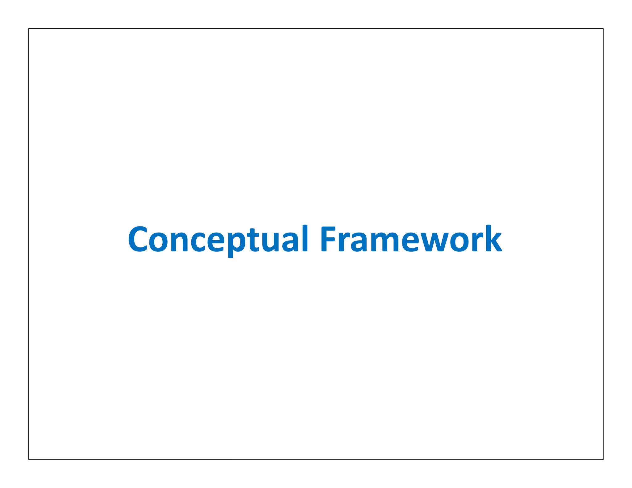 Conceptual FrameworkConceptual Framework
 
