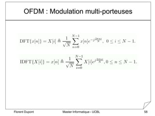 Master Informatique - UCBL
OFDM : Modulation multi-porteuses
Florent Dupont 58
 