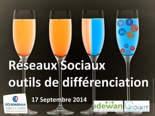 Réseaux Sociaux outils de différenciation 
17 Septembre 2014 
D'après https://www.flickr.com/photos/nickwheeleroz/2220008689/  