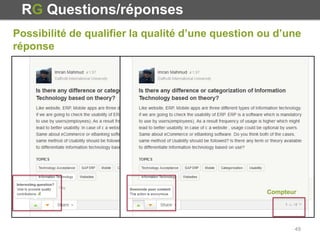 49
RG Questions/réponses
Possibilité de qualifier la qualité d’une question ou d’une
réponse
Compteur
 