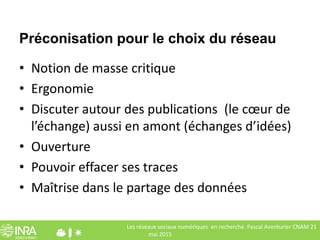 Les réseaux sociaux numériques en recherche. Pascal Aventurier URFIST
Bordeaux 28 mai 2015
Notoriété
• Facteur impact des ...