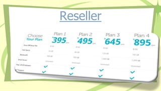 Reseller
 