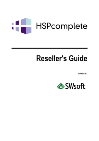 Reseller's Guide
             Release 3.2
 