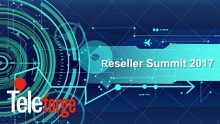 Reseller Summit 2017
 