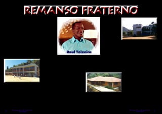 REMANSO FRATERNO
Estimulado pelo seu acentuado amor ao                                                                          ganização e funciona-
Cristo, Raul Teixeira e grupo de amigos,        O NÚCLEO                                                       mento pedagógico da
fundaram a Sociedade Espírita Fraternida-                                                                      escola. O Núcleo Edu-
de, em 4 de setembro de 1980, na cidade        O Núcleo Educa-                                                 cacional é mantido por
de Niterói, RJ.                                cional Professora                                               recursos advindos de
O trabalho assistencial teve início na déca-   Clélia Rocha foi                                                convênios     assinados
da de 80, junto a uma comunidade carente       inaugurado      em                                              com Capemi/Lar Fabia-
de Niterói, então conhecida como Favela        01 de junho de                                                  no de Cristo.
do Gás. Com a maturidade da instituição        1998, no espaço
e a consequente experiência alcançada no       Remanso Frater-                                                      A CRECHE
desenvolvimento desse trabalho, a SEF          no, em Várzea
julgou oportuno e imprescindível dar um        das Moças, rece-                                                Em Fevereiro de 2002,       nos e funcionários, incluindo café da ma-
novo passo na direção da sistematização        bendo esse nome                                                 é inaugurada a Creche       nhã, almoço e lanche reforçado à tarde.
das suas atividades assistenciais. Desta       em homenagem                                                    Comunitária Profª Clé-
forma, criaria o Departamento Assistencial     à Profª Clélia Ro-                                              lia Rocha, com crianças          VOCÊ PODE AUXILIAR
que, sob a denominação de Remanso Fra-         cha,     abnegada                                               de 3 a 6 anos . Atual-
terno, viria dinamizar tais atividades.        senhora que tra-                                                mente a Creche abriga       Se você acredita na Educação com o pro-
O Remanso Fraterno se localiza em Vár-         balhou incansa-                                                 130 crianças, matricu-      pósito de estimular a criatividade e pos-
zea das Moças, bairro situado cerca de 25      velmente na obra                                                ladas em regime inte-       sibilitar o pleno desenvolvimento físico e
                                               fraterna em proteção às crianças.            gral.                                          emocional das crianças, visando o exercí-
                                               Este núcleo, supervisionado pelo Setor de    A direção do estabelecimento é exercida        cio consciente da cidadania, ligue-se nesta
                                               Educação, passou a funcionar em razão de     por um diretor voluntário, devidamente ha-     iniciativa.
                                               convênio assinado com o Lar Fabiano de       bilitado de acordo com a legislação vigen-     Com o apoio das pessoas de boa vontade,
                                               Cristo e encontra-se em fase de estrutura-   te. O serviço de Orientação Pedagógica         será possível solucionar alguns problemas
                                               ção. O Núcleo está oficialmente legalizado   coordena toda a estrutura, organização e       graves como: material escolar, que é for-
                                               e atuando em Ensino Fundamental (de 7                                                        necido pela Instituição, mas com grande
                                               anos em diante).                                                                             dificuldade. Cadernos, lápis, hidrocor, lá-
                                               Atualmente, o Núcleo abriga 150 crian-                                                       pis de cor e muitos outros que possam
                                               ças, matriculadas até o quinto ano do En-                                                    ser doados, serão de grande valia para o
                                               sino Fundamental, sendo a meta a cada                                                        funcionamento do Núcleo.
                                               ano mais vagas, de acordo com as possibi-
                                               lidades da Instituição. Em função do custo                                                            FAÇA CONTATO
km do centro de Niteroi. Nesta localidade      mensal de cada aluno, cerca de R$ 200,00
atende a cerca de 300 famílias. Por meio       mensais, é imprescindível ampliar o quadro
de um de seus setores atua, também, no         de parceiros para permitir a extensão das
                                                                                                                                           Remanso Fraterno
bairro de São Domingos próximo ao cen-                                                                                                      Rua Jean Valentim Mouliac, 123 - Várzea
                                               atividades escolares até a quarta série.
tro de Niterói onde atende a cerca de 150                                                                                                   das Moças - Niteroi - Rio de Janeiro
                                               Esta parceria ajudará, não só a garantir a   funcionamento pedagógico da escola.
famílias.                                                                                                                                  Tel: (21) 2609-9930
                                               desejada expansão, como preservará servi-    A Creche comunitária é mantida por recur-
Neste bairro, o Remanso Fraterno ocupa                                                                                                     A SEF está registrada no Conselho Nacio-
                                               ços de fornecimento de uniformes, meren-     sos advindo de convênio assinado com a
um terreno próprio de aproximadamente                                                                                                      nal de Assistência Social.
                                               da e de transporte escolares subsidiados     Fundação Municipal de Educação de Nite-
50.000m2, contando uma área construí-                                                                                                      e-mail: remanso@remansofraterno.org.br
                                               pela Instituição. O serviço de Orientação    rói. São oferecidos tratamentos médicos,
da de 3.000m2, distribuída em quatro pré-                                                                                                  site: www.remansofraterno.org.br
                                               Pedagógica coordena toda a estrutura, or-    odontológicos, psicológicos, além de se-
dios.                                                                                       rem servidas três refeições diárias aos alu-
        Resenha Espírita                                                                                                                            Resenha Espírita
6                on line                                                                                                                                    on line               7
 