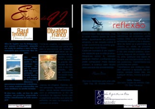 Você é viajor das estrelas, mas    Se nimbos de desânimo ou de
                                                                           é você mesmo quem se deve          indiferença se avolumam sobre
                                                                           amar, igualmente ao próximo        nossas vidas ou se estratos de-
                                                                           amando, e ser amado como é         safiadores impõem-nos o despau-
Obra do Espírito Ivan de Albuquerque    Torna-se urgente o compromis-      e não conforme os outros gos-      tério da mofa ou a pertinácia do
que escreve à Juventude, propondo       so de um reestudo por parte dos                                       cinismo ou, ainda, se cúmulos
um modo de meditar e atuar no bem,                                         tariam que você fosse.
                                        pais e educadores em relação à                                        portadores de lágrimas encobrem
encorajada pelo estimulante Ideal Es-
                                        conduta moral que deve ser mi-     Cada ser humano é um espéci-       o céu dos nossos anseios, avan-
                      pírita..                                             me especial que a vida produz.
                                                         nistrada às ge-                                      cemos seguros da proteção divi-
                     São       textos,                   rações novas,     Alegre-se como é, lutando          na, pois, quaiquer que sejam as
                     baseados, se-                       a fim de evitar   para ser melhor, confiando que     nuvens que nos perturbem as ho-
                     gundo o Autor                       a grande der-     pode conquistar mais beleza        ras presentes, mantenhamo-nos
                     espiritual, em                      rocada da cul-    interior, e avanço sem receio      confiantes em Jesus.
                     diálogos, cur-                      tura e da civi-                                      Trabalhemos por melhores dias,
                     sos e orienta-
                                                                           pela estrada da solidariedade.
                     ções dos quais
                                                         lização,   que                                       sem valorizar a agressão da tor-
                                                         se encontram                                         menta, porque todas são, em
                     participou    no
                     Mundo Espiritu-                     no bordo mais
                                                                                    Marco P
                                                                                          risco               qualquer tempo, nuvens que pas-
                     al, sob o ampa-                     sombrio      da                                      sam.
                     ro de Entidades                     sua história.                                                    Célia Xavier
                     Vitoriosas,     e                                     (Do livro: Diretrizes para uma vida
                                                                             feliz. Cap. 26. Divaldo Franco)   (Do livro: Vozes do infinito. Cap.
que visavam exatamente o atendimen-
                                       Joanna de Angelis, Espírito, as-                                                19. Raul Teixeira)
to a essas criaturas matriculadas em
nova existência no mundo terrestre.
                                       sim pensando, apresenta ao caro
                                      leitor, vários temas relacionados
A obra traz, ainda, ao final de cada com a adolescência, a fim de
capítulo, um glossário, propiciando o contribuir de alguma forma com
melhor entendimento de cada mensa- a palpitante questão que está de-
gem.                                  safiando os pais na maneira de
                                      conduzir os jovens.
8                                                                                                                                            9
 