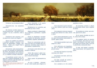 14 15
	 Porfiemos, nas atividades do Bem!
	 Demoremo-nos, nos propósitos
superiores!
	 Se tivermos ouvidos capazes de
escutar-discernindo, percebe-Lo-emos
a repetir: “Eu sou o Caminho: vinde a
mim!”
	 Finalizemos este momento, com
as palavras de Joanna de Ângelis10
:
	 Diante do turbilhão de problemas
e conflitos, aturdido e receoso, a um
passo do desequilíbrio, indagas, sem
diretriz: - Onde a via a seguir? Qual a
conduta a adotar?
	 Certamente, todo empreendimen-
to deve ser precedido de planificação,
de roteiro, de programa. Sem esses fa-
tores, o comportamento faz-se anárqui-
co, e o trabalho se dirige à desordem.
	 A experiência carnal é uma via-
gem que o espírito empreende com os
objetivos definidos pela Divindade, que
a todos reserva a perfeição.
10	 FRANCO, Divaldo P. Momentos enriquecedores. Pelo
Espírito Joanna de Ângelis. Salvador, BA: Leal, 1994. Cap.: O
caminho, p. 39-42.
	 Como alcançá-la, e em quanto
tempo, depende de cada viajor.
	 Multiplicam-se os caminhos que
terminarão por levar à meta.
	 Alguns conduzem a despenhadei-
ros, a desertos, a pantanais, a regiões
perigosas.
	 Outros se desdobram convidati-
vos e repletos de distrações, prazeres,
comodidades, engodos, passadismos.
	 Poucos se caracterizam pelo es-
forço que deve ser envidado para con-
quistá-los, vencendo, etapa a etapa, as
dificuldades e impedimentos.
	 Uns levam à ruína demorada, que
envilece e infelicita.
	 Vários dão acesso à glória tran-
sitória, ao poder arbitrário, às regalias
que o túmulo interrompe.
	 Jesus, porém, foi peremptório ao
asseverar:
	 -Eu sou o caminho - informan-
do ser a única opção para chegar-se a
Deus.
	 Se te encontras a ponto de desis-
tir na luta, intenta-o outra vez e busca
Jesus.
	 Se te abateste e não tens ninguém
ao lado para oferecer-te a mão, recorre
a Jesus.
	
	 Se te sentes abandonado e venci-
do, após mil tentames malsucedidos no
mundo, apela a Jesus.
	
	 Se te deparas perdido e sem rumo,
apega-te a Jesus.
	 Se te defrontas com impedimen-
tos que te parecem intransponíveis,
procura Jesus.
	 Se nada mais esperas na jornada,
recomeça com Jesus.
	
	 Se avanças com êxito, não te es-
queças de Jesus.
	 Se estás cercado de carinho e
amor, impregna-te de Jesus.
	 Se a jornada se te faz amena,
agradece a Jesus.
	 Se encontras conforto e alegria
no crescimento íntimo, não te separes
de Jesus.
	 Se acreditas na vitória, que ante-
vês, apoia-te em Jesus.
	 Se te sentes inundado de paz e
fé, Jesus está contigo.
	
	 Em qualquer trecho do caminho
da tua evolução, Jesus deve ser o teu
apoio, a tua direção, a tua meta, tendo
em mente que através d’Ele e com Ele
te plenificarás, alcançando Deus.
	 O mais, são ilusões e engodos.
Não te equivoques, nem enganes a nin-
guém.
 
