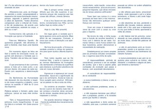 24 25
ber. É o de reformar-se cada um para a
extensão do bem.
	
	 Afeiçoemo-nos, pois, ao Evange-
lho sentido e vivido, compreendendo o
imperativo de nossa iluminação interior,
porque, segundo a palavra oportuna
e sábia do Apóstolo, “todos devemos
comparecer ante o tribunal do Cristo,
a fim de recebermos, de acordo com
o que realizamos, estando no corpo, o
bem ou o mal”.
	 Conhecimento não aplicado é in-
formação que ignora a finalidade.
	 Fala-nos Mahatma Gandhi: Se
queremos progredir, não devemos re-
petir a história, mas fazer uma história
nova.
	 Em momento algum se falou ser
fácil a tarefa da renovação moral, se-
guindo até alcançar a Verdade que Li-
berta. Também não se falou ser impos-
sível.
	 O que precisamos é dar o primeiro
passo, e mais um e mais outro, e as-
sim por diante. Um passo de cada vez.
Porém com sequência e determinação
férrea.
	 Os Benfeitores da Humanidade
não deixaram de nos elucidar a respei-
to de nosso empenho e trabalho, como
vemos na questão nº 909 de O Livro
dos Espíritos:
Poderia sempre o homem, pelos seus
esforços, vencer as suas más inclina-
ções?
	 “Sim, e, frequentemente, fazendo
esforços muito insignificantes. O que
lhe falta é a vontade. Ah! Quão poucos
dentre vós fazem esforços!”
	 Não é porque certas coisas são
difíceis que nós não ousamos; é jus-
tamente porque não ousamos que tais
coisas são difíceis, citando Sêneca.
	 E eis a Voz Suave em seu cântico
divino, conclamando-nos: Filho, vai tra-
balhar hoje na minha vinha.10
	 Hoje é o dia. Não amanhã.
	 Em regra geral, a verdade que li-
berta aparece como porta estreita. Mais
difícil de ser transposta. Contudo, a
única que conduz à elevação e ao aper-
feiçoamento.
	 Na hora da provação, a firmeza na
verdade constitui o clímax do testemu-
nho para quem aceita o Mundo Espiritu-
al.
	 Para todos aqueles que se lhe
mostram fiéis, o sentir e o pensar com
as normas libertadoras do Evangelho
vão desfazendo a fantasia da superfície
para destacar a profunda substância da
vida em nosso derredor.
	 Espraia-se a esperança em novas
dimensões. Apura-se a significação da
paz e do sofrimento. Acata-se todo es-
forço surgido para construir. Afirmam-
-se os passos no dia-e-noite da trilha.
	 Os cenários se ampliam. Vislum-
bra-se o porvir de maneira mais real. O
ser começa a levantar obras vencedo-
ras do tempo, aquelas obras que lhe ul-
trapassam o túmulo.
	 Eis quando devemos indagar-nos:
- Ciente da realidade dos mecanismos de
10	 Mateus 21:28
causa-efeito, ação-reação, corpo-alma,
morte-renascimento, procura-encontro,
pergunta-resposta, que obras vencedo-
ras de tempo estamos edificando?
	 Fazer bem aos outros é o único
processo de fazer bem a nós mesmos.
Iniciar não demonstra qualquer seme-
lhança com terminar.
	 Viver em corpo é totalmente di-
verso de viver com o corpo ou viver
para o Espírito.
	 Na árvore da vida, a folha surgiu
com a função de recolher benefício, o
fruto com o destino de ser dado. Inú-
meras folhas e raros frutos exibem be-
leza transitória, porém demonstram a
necessidade de realização.
	 Estabeleçamos um roteiro simples
para as primeiras atitudes remodelado-
ras, e sigamos essa linha de ação.
	 A responsabilidade, advinda da
consciência, promove o ser ao estágio
de lucidez, que o leva a aspirar pelas
cumeadas da evolução que passa a
buscar, com acendrado devotamento.
	 A consciência da responsabilida-
de te conduzirá:
- a nunca maldizeres o charco, e sim, a
drená-lo;
- a não cultivares problemas, antes, a
solucioná-los;
- a não ergueres barreiras que dificul-
tem o progresso, porém, a te tornares
ponte que facilite o trânsito;
- a não aguardares o êxito antes do
trabalho, pois que, o primeiro somente
precede ao último na ordem alfabética
dos dicionários;
- a não olhares para baixo, emocional-
mente, onde repousam o pó e a lama,
entretanto, a fitares o alto onde fulgu-
ram os astros;
- a não desistires da luta, perdendo a
batalha não travada, todavia, perseve-
rando até o fim, pois que a esperança
é a luz que brilha à frente, apontando a
trilha da vitória;
- a não falares mal do próximo, consi-
derando as tuas próprias deficiências,
ao invés disso, brindar-lhe palavras de
estímulo;
- a não te perturbares ante as incom-
preensões, porém a te sentires vivo e,
portanto, vulnerável aos fenômenos do
trânsito humano;
- a nunca pretenderes a paz sem os re-
quisitos para cultuá-la no íntimo, não
obstante, a irradiares a alegria do bem,
que fomenta a harmonia.11
***
11	 FRANCO, Divaldo P. Momentos de consciência.
Pelo Espírito Joanna de Ângelis. Salvador, BA: Leal, 1992.
Cap.: 16, p. 101-102.
 