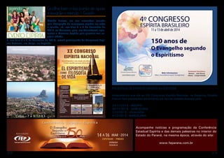 Escolhe bem o teu ponto de apoio
e levante o mundo. - Goeth
Divaldo Franco, em sua incansável jornada
pela divulgação da mensagem espírita em todo
o mundo, irá, nos dias 2 e 3 de dezembro de
2013, ao Marrocos, para, em Marrakesch, apresentar a Doutrina Espírita pela primeira vez naquela cidade.
E, nos dias 7 a 9 de dezembro de 2013, estará participando do Congresso Espírita Nacional, em Calpe, na Espanha.

Marrakesh - 2 e 3/12/13

PALESTRAS DE DIVALDO FRANCO NA ESPANHA
Antecedendo sua ida ao XX Congresso Espírita Nacional, na Espanha, Divaldo
Franco fará exposições doutrinárias em outras cidades daquele país:

Calpe - 7 a 9/12/13

29/11/2013 - MADRID
30/11/2013 - BARCELONA
1/12/2013 - IGUALADA
4/12/2013 - BARCELONA

Acompanhe notícias e programação da Conferência
Estadual Espírita e das demais palestras no interior do
Estado do Paraná, na mesma época, através do site:
www.feparana.com.br
22

23

 