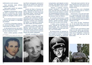 melhorando-se sem cansaço.

sacrificais e abnegação, pertencem à
Toda ascensão exige esforço, alma que os externa nos momentos
hábeis conforme o seu estágio evoadaptação e sacrifício.
lutivo.
Toda queda resulta em prejuízo,
Vicente de Paulo e Francisco de
desencanto e recomeço.
Sales, fascinados pelo amor aos inTrabalha-te interiormente, vencen- felizes, liberaram as altas forças que
do limite e obstáculo, não conside- lhes jaziam inatas, a serviço da carirando os terrenos vencidos, porém, dade e da dedicação sem limite.
fitando as paisagens ainda a percorAna Nery e Eunice Weaver, senrer.
sibilizadas pelo sofrimento humano,
A tua reforma íntima te concederá esqueceram-se de si mesmas e dedia paz por que anelas e a felicidade caram-se, a primeira, aos combatenque desejas.
tes feridos, e a segunda, à salvação
E continua a Orientadora Espiritu- dos filhos sadios dos hansenianos.
al, Joanna de Ângelis 4, falando pela
Eichmam e inúmeros carrascos
mediunidade de Divaldo Franco:
nazistas acariciavam comovidos, os

A vida pessoal escreve nas experi- filhinhos, após enviarem, cada dia,
ências de cada ser as diretrizes para milhares de outras crianças e adultos
aos fornos crematórios em inúmeros
as suas conquistas futuras.
Vícios e delitos ignóbeis, virtudes lugares dos países subjugados.
4	
FRANCO, Divaldo P. Vigilância. Pelo Espírito Joanna
de Ângelis. Salvador, BA: Leal, 1987. Cap.: 16, p. 101-104.

Tamerlão incendiava as cidades

conquistadas, após degolar os sobreToda ação atual, portanto, tem as
viventes, para depois dormir tranqui- suas matrizes em outras que as prelo ao lado daqueles a quem amava. cedem, impressas nos arquivos proHomens e mulheres virtuosos, fundos do ser.
sempre revelaram o alto grau de
amor que lhes jazia em latência, da
mesma forma que sicários e criminosos sanguissedentos deixaram transparecer a crueldade assassina desde
os primeiros anos de infância...

Estás, na Terra, com a finalidade
de abrir sepulturas para os vícios e
dar asas às virtudes.

O hábito vicioso arraigado remanesce, impondo de uma para outra
reencarnação suas características,
assim impelindo o homem para manter a sua continuidade.

-os, no teu mundo íntimo, em virtudes para amanhã ao teu alcance desde agora.

Substituindo o mau pelo bom hábito, o equivocado pelo correto labor,
corrigirás a inclinação moral negatiAs exceções demonstram o poder va, criando condicionamentos sadios
da vontade, que é manifestação do que se apresentarão como virtudes a
Espírito, quando acionada, propelin- felicitar-te a vida.
do para uma ou para outra atitude.
Teus vícios de hoje, transforma-

Da mesma forma, os salutares esforços no bem e na virtude ressumam
dos refolhos da alma, e conduzem
vitoriosos aos labores de edificação.

Libera-te, pois, com esforço e valor
moral, do mau gênio que permanece dominador, das paixões perturbadoras que te inquietam, e renova-te
para o bem, pelo bem que flui do
Eterno Bem.

8

Tamerrlão

Adolf Eichmann

Eunice Weaver

Ana Nery

-o-

9

 