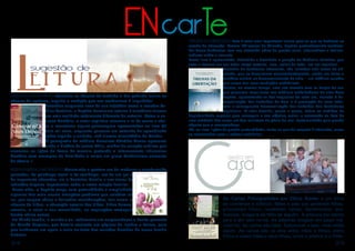 EN carTe

TRILHAS DA LIBERTAÇÃO: Esta é mais uma importante leitura para os que se dedicam ao

CINQUENTA ANOS DEPOIS: Somente os séculos de trabalho e dor poderão anular os

séculos de egoísmo, orgulho e ambição que nos conduziram à iniquidade!
Passados cinquenta anos de sua trajetória como o senador Publius Lentulus, o Espírito Emmanuel retorna à existência terrena
em uma realidade totalmente diferente da anterior. Como o escravo Nestório, o autor espiritual vivencia a lei de causa e efeito e reencontra alguns personagens apresentados no livro Há
dois mil anos, enquanto percorre um caminho de aprendizado
sobre orgulho e vaidade, sob sincera misericórdia do Senhor.
A psicografia do médium Francisco Cândido Xavier apresenta
ainda a história da jovem Célia, mulher de coração sublime que
vivenciou as lições de Jesus de maneira profunda e intensamente influenciou
Nestório com exemplos de humildade e calma em pleno Cristianismo nascente
do século II.

estudo da obsessão. Manoel Philomeno de Miranda, Espírito profundamente conhecedor desse fenômeno, tem nos oferecido obras de grande valor, informativas e esclarecedoras sobre o assunto.
Neste livro é apresentada, defendida e detalhada a posição da Medicina holística, que
trata o homem em seu todo: corpo material, mas, acima de tudo, um ser espiritual.
Tratando do fenômeno obsessivo, são narrados três casos de obsessão, que se desenrolam concomitantemente, sendo um deles a
temática central no desenvolvimento da obra – um médium curador
que usava mal suas condições mediúnicas.
Mostra, ao mesmo tempo, uma luta travada com as forças do mal
que procuram atuar junto aos médiuns trabalhadores de uma Casa
Espírita, aproveitando-se das fraquezas de cada um, visando à desorganização dos trabalhos do bem e à promoção do caos total,
com a consequente desmoralização dos trabalhos dos benfeitores
espirituais. A obra detalha, passo a passo, todas as medidas da
Espiritualidade superior para conseguir o seu objetivo maior: a conversão ao bem de
uma entidade tida como um dos ministros do gênio do mal, testemunhada pelo grande
séquito que o acompanhava.
Há, no livro, lições de grande profundidade, tanto no que diz respeito à obsessão, como
as relacionadas com a prática mediúnica.

MINHA FAMÍLIA, O MUNDO E EU: Assumindo a postura ora de moderno e amadurecido

pensador, de psicólogo social e de sociólogo, ora de um pai e
de experiente educador, eis o Benfeitor Camilo a nos trazer às
reflexões ângulos importantes sobre a nossa relação familiar.
Nesta obra, o Espírito tange com profundidade e simplicidade
algumas das mais usuais situações-problema que eclodem no
lar, que exigem sérias e delicadas considerações, tais como: o
número de filhos, a educação escolar dos filhos, filhos homossexuais, o casal e sua sexualidade, as separações conjugais
dentre várias outras.
Em Minha família, o mundo e eu, acharemos um surpreendente e bonito presente
do Mundo Superior, que Camilo converte em páginas de lucidez e beleza, para
que tenhamos um apoio a mais no trato dos variados desafios da nossa família
humana.

24

As Cartas Psicografadas por Chico Xavier é um filme

de conversas e silêncio. Mães e pais que perderam filhos,
procuraram Chico, receberam cartas. Sentimentos, lembranças, imagens da falta de alguém. A procura por alento
para a dor sem nome. As palavras chegam em papel manuscrito. As cartas são lidas. Sobreviver a isso, viver ainda
assim. As cartas são os elos entre mães e filhos, entre
Chico e essas mães e seus filhos, entre o público e o filme.

25

 