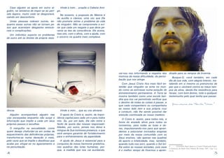 Vinde a mim... propõe o Celeste AmiCaso alguém se apoie em outro alguém, na tentativa de impor-se ao perí- go.
odo áspero, muito cedo se desgostará,
No entanto, a proposta do Mestre é
caindo em desconforto.
de auxílio e clareza, uma vez que Ele
Umas pessoas toleram outras, en- não promete retirar o problema da vida
quanto essas outras não se tornam pe- de ninguém. Não se compromete a evisos que acarretam desgastes emocio- tar que cada um resgate o que deve perante as leis da consciência. Ele acena,
nais e complicações.
Um indivíduo suporta os problemas isso sim, com o alívio, com a ajuda, com
de outro até os limites da própria resis- o socorro na quadra mais complexa.

tência.

Vinde a mim... que eu vos aliviarei.

O apoio do Cristo é, assim, de imporAlguém acompanhará alguém nas
vias escarpadas enquanto não surge a tância capital para cada um e para todos
bifurcação que impõe a cada um seus nós. Se, por um lado, Ele não retira o
fardo da quota das nossas responsabipróprios passos e escolhas.
O mergulho na sexualidade, como lidades, por outro, jamais nos deixa à
quem deseja chafurdar-se em ondas de mingua da Sua luminosa presença, o que
esquecimento das deficiências próprias, será sempre garantia de fortalecimento
transforma-se numa danação a mais, para o enfrentamento da asperidade.
A ajuda de Jesus é essencial para a
pelo vazio que se impõe o desditoso que
acaba por afogar-se no agastamento e conquista da nossa harmonia gradativa,
nos quadros das lutas humanas, porna perturbação.
que, à medida que nos vai auxiliando,

4

vai-nos nos informando a respeito dos dizado para os tempos de invernia.
motivos da nossa dificuldade, da perturBusque-O, você também, em cada
bação que nos atinge.
dia da sua vida, com alegria interior, insCom Jesus Cristo fica mais fácil en- talando em si mesmo os prenúncios da
tender que ninguém se acha no mun- paz que o vacinará contra os maus temdo como se estivesse numa estação de pos da alma, dando-lhe resistência para
entretenimento permanente. A Terra se facear, com bom ânimo, todo e qualquer
mostra também como uma escola ben- testemunho pelo qual tenha que passar.
dita que nos vai permitindo verificar que
o destino de todas as coisas é passar, e
1
Francisco de Paula Vitor
que cada companheiro ou companheira
ao nosso lado tem a sua própria cruz
a conduzir, não lhe sendo possível dar
atenção continuada ao nosso madeiro.
O Cristo é, assim, para todos nós, a
fonte do ansiado alívio para todos os
tormentos, para todas as lutas e dores, impulsionando-nos para que aprendamos a solucionar intricados enigmas
por meio da nossa comunhão com os
Seus ensinos, não apenas nas quadras
de aperto e infelicidade, mas, também,
quando tudo nos sorri, quando o Sol brilha sobre as nossas estradas, pois esse
é o melhor tempo de fixarmos o apren-

1	
TEIXEIRA, Raul. Quem é o Cristo? Ditado pelo Espírito Francisco de Paula Vitor. Niterói, RJ: Fráter. 1997. Cap.: 3, p.
33-34.

5

 