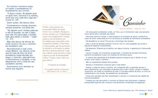 24 25
Em nenhum momento exigiu
ou impôs o aceitássemos ou
aceitássemos seu convite.
“E dizia a todos: Se alguém quer
vir após mim, renuncie a si mesmo,
tome sua cruz cada dia e siga-me.”
(Lucas 9 : 23).
Quem quiser, Ele deixou claro.
Compreensivo e amigo amoroso,
sempre presente, nos disse Ele:
“Se alguém ouvir minhas palavras
e não as guardar, eu não o julgo,
pois não vim para julgar o mundo,
mas para salvar o mundo.” (João
12 : 47).
Mas não deixou de afirmar de
modo incisivo: Eu sou o caminho
da verdadeira vida.
Reconhecendo-o hoje como
nosso Mestre, nos damos conta
que há mais de dois mil anos
protelamos nossa decisão por
seguir o Caminho, descobrirmos
e enfrentarmos a Verdade, e nos
depararmos com a Vida em seu
verdadeiro sentido.
Examinemos com atenção os
textos que seguem.
Venho, como outrora aos
transviados filhos de Israel,
trazer-vos a verdade e dissipar as
trevas. Escutai-me. O Espiritismo,
como o fez antigamente a minha
palavra, tem de lembrar aos
incrédulos que acima deles reina
a imutável verdade: o Deus bom,
o Deus grande, que faz germinem
as plantas e se levantem as ondas.
Revelei a doutrina divinal. Como
um ceifeiro, reuni em feixes o bem
esparso no seio da Humanidade
e disse: “Vinde a mim, todos vós
que sofreis.”
O Espírito de Verdade
(O evangelho segundo o Espiritismo.
Allan Kardec, Cap. VI, item 5)
o
Caminho
“Eu sou o caminho...” - Jesus. (Jo. 14:6.)
Há muita gente acreditando, ainda, na Terra, que o Cristianismo seja uma panaceia
como tantas para a salvação das almas.
Para essa casta de crentes, a vida humana é um processo de gozar o possível no
corpo de carne, reservando-se a luz da fé para as ocasiões de sofrimento irremediável.
Há decadência na carne? Procura-se o aconchego dos templos.
Veio a morte de pessoas amadas? Ouve-se uma ou outra pregação que auxilie a
descida de lágrimas momentâneas.
Há desastres? Dobram-se os joelhos, por alguns minutos, e aguarda-se a intervenção
celeste.
Usa-se a oração, em momentos excepcionais, à maneira de pomada miraculosa,
somente aconselhável à pele, em ocasiões de ferimento grave.
A maioria dos estudantes do Evangelho parecem esquecer que o Senhor se nos
revelou como sendo o caminho...
Não se compreende estrada sem proveito.
Abraçar o Cristianismo é avançar para a vida melhor.
Aceitar a tutela de Jesus e marchar, em companhia dEle, é aprender sempre e
servir diariamente, com renovação incessante para o bem infinito, porque o trabalho
construtivo, em todos os momentos da vida, é a jornada sublime da alma, no rumo do
conhecimento e da virtude, da experiência e da elevação.
Zonas sem estradas que lhes intensifiquem o serviço e o transporte são regiões de
economia paralítica.
Cristãos que não aproveitam o caminho do Senhor para alcançarem a legítima
prosperidade espiritual são criaturas voluntariamente condenadas à estagnação.
(Livro: Vinha de luz. Espírito Emmanuel. Cap. 176. Francisco C. Xavier)
 