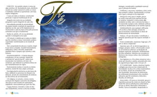 20 21
Fé
CONCEITO - No sentido comum a crença em
algo constitui a fé. Normalmente inata, manifesta-
se pelo seu caráter natural em aceitar as coisas
e realidades conforme se apresentam, sem mais
amplas indagações.
É inata em todos os homens, constituindo
particular e especial manifestação do ser.
Ninguém está isento da sua realidade,
porquanto é parte integrante de cada vida.
Naturalmente procede da ancestralidade
do próprio homem, resultado de experiências
objetivas ou não, que se lhe implantaram no
inconsciente e cada vez mais se fixa pelo processo
automático em que se fundamenta.
Realiza-se, porém, a fé, na sua plenitude,
quando é consequência da razão.
A fé natural, à medida que se apoia no objeto
que lhe constitui a crença, transcende a própria
capacidade, transformando-se em estado de
espírito.
Tem a propriedade de abrasar o espírito, dispô-
lo aos lances arrojados. Quando honestamente
elaborada é calma e fecunda, propiciando
equilíbrio físico e psíquico que sustenta a vida
humana.
DESENVOLVIMENTO - O Direito Romano
considerava a fé nos contratos, dando-lhe
o atributo de “ação de boa-fé”, ações essas
enumeradas nas Institutos, de Gaio e de
Justiniano, que elaboram as primeiras linhas em
que fundamentavam tais regras.
Posteriormente evoluiu o conceito no Direito
moderno, dando-lhe mais ampla conotação.
Psicologicamente exterioriza-se pela busca de
fatos, mediante os processos da intuição e da
dedução, através do consentimento do intelecto
em decorrência de um testemunho.
A fé religiosa, no entanto, concita à tácita
aceitação dos dogmas e preceitos das Religiões,
não poucas vezes eivados de superstições,
impedindo o discernimento por parte dos fiéis.
A Igreja Romana, tomando-a como um dos
seus fundamentos, tornou-a uma das virtudes
teologais, considerando-a qualidade essencial
para a salvação do homem.
A Reforma, a seu turno, constituiu-a única razão,
fator primeiro e último, transformando-a na base
sem a qual a salvação se faz impossível.
Diverge da crença pura e simples, graças
às razões como pela ação espiritual em que
se sustenta. Enquanto a crença aceita algo
verdadeiro ou falso, sem o concurso da razão, a
fé transcende à própria razão, mediante sutilezas
metafísicas, desdobrando-se em sentido especial.
Indubitavelmente, para qualquer edificação,
a fé se eleva a fator precípuo, através do
qual se levantam e materializam os ideais de
enobrecimento da Humanidade.
Todavia, a fé que não produz é semelhante a
lâmpada aparatosa que não esparze claridade: é
inútil.
Assim considerando, asseverava Tiago que a “fé
sem as obras é inoperante”.
Imperioso que a fé, no afã de engrandecer-se,
indague, perquira, realize, a fim de poder resistir
às circunstâncias adversas, às decepções de
qualquer expressão, porquanto, fundamentada
em fatos iniludíveis, sobrevive aos escombros e
destroços das crenças ruídas e das Instituições
malogradas.
Para legitimar-se, a fé se deve consorciar com a
razão que elucubra e analisa, passando pelo crivo
da argumentação lógica tudo o em que crê.
FÉ E ESPIRITISMO - Sendo a Doutrina Espírita
a Religião que estua no fato comprovado da
Imortalidade, faculta à fé os óleos mantenedores
da sua flama, através da consistência dos
seus postulados, decorrentes da observação,
da confirmação incontestável e dos conceitos
relevantes que lhe constituem a linha ético-
filosófica de afirmação.
Desse modo, a fé torna-se consciente, graças à
experiência pessoal do crente em relação ao fato,
dando-lhe ciência individual do conhecimento
em que se afirma, libertando e felicitando o
homem. Torna-se verdadeira, despertando os
 