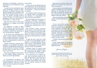 14 15
damentos do Decálogo, antes eno-
brecendo-os com a existência rica de
dignidade.
Foi além das recomendações legal-
mente estatuídas, amando a todos.
Enquanto a tradição mandava amar
apenas àqueles que os amassem, Ele
apontou o patamar elevado ao enun-
ciar: - Eu, porém, vos digo: amai os
vossos inimigos e orai pelos que vos
perseguem, para que vos torneis fi-
lhos de Deus... (Lucas, 6:35)
Não há como servir a Deus, des-
respeitando os códigos da humana
legislação.
Ele dignificou a mulher e aben-
çoou a infância, que não eram tidas
em alta consideração; não condenou
a adúltera, embora não aprovasse o
seu comportamento irregular,.
A um jovem rico, desejoso de al-
cançar o reino de Deus, estabeleceu
como condição essencial a renúncia
a todos os bens terrestres e a adoção
de novo comportamento a partir da-
quele instante...
Jamais se permitiu qualquer deso-
bediência, e, se trabalhou no sábado,
violando o estabelecido código de re-
pouso nesse dia, é porque o sábado
foi feito para o homem servir e não
para a sua inação.
Nunca houve alguém mais submis-
so aos códigos, alguns injustos, de
Israel, que se lhe semelhasse.
*
A incomparável mensagem das
bem-aventuranças não tem nenhum
caráter simbólico. Toda ela é vívida
página de ação eloquente em relação
aos deveres.
Trata-se de uma exaltação dos que
eram rebaixados, de uma advertência
aos poderosos, quão equivocados se
encontravam e ainda permanecem
no engodo.
As imagens fortes continuam sen-
do vigoroso apelo à humildade real
que dignifica, à compreensão que
eleva, ao amor que sublima.
Na continuação dos conceitos con-
fortadores, exprobou o adultério, a
intemperança, os falsos juramentos,
traçando as linhas de uma austera
conduta que complementou a Lei e
a tradição.
Não somente, porém, enunciou
as normativas, mas exemplificou-as,
desde a compostura junto aos infeli-
zes como diante dos indivíduos opu-
lentos, do mesmo modo em relação
aos rabinos honoráveis que o busca-
ram.
A regra de ouro é para ser vivida
em toda a sua musicalidade extraor-
dinária, e o cristão legítimo não se
pode permitir interpretações benig-
nas e complacentes com os vícios e
licenças morais da atualidade.
Conhecer Jesus é o passo inicial
para viver com Ele a trajetória segui-
da, a sexta-feira da paixão, o cami-
nho do holocausto em serenidade.
Se te identificas com o Mestre ga-
lileu, não te permitas alterar as re-
gras da Boa Nova, que suavizem a
marcha, nem te enganes com inter-
pretações benevolentes que anuem
com os fugazes prazeres da ilusão
corpórea.
RESENHARESENHA
Age sempre como Ele o faria, man-
tendo-te em sintonia com a Sua con-
duta incorruptível.
Quando alguma adversidade tentar
nublar a claridade da tua fé rutilante,
alenta-te na evocação de que tam-
bém Ele foi testado de formas varia-
das, vencendo-as todas com tranqui-
lidade e harmonia interior.
Nunca te permitas concessões que
violam as lições libertadoras que Ele
te legou.
*
A cruz, na qual Ele expirou, foi o
momento culminante para confirmar
todos os ensinamentos, parábolas e
curas realizadas, demonstrando que
a conquista do reino de Deus depen-
de de alta quota de sacrifício e de ab-
negação. Entretanto, considera que
sem a crucificação não teria havido
a ressurreição triunfante para coroa-
mento na vida imortal.
Também ressuscitarás após o tes-
temunho.
Exulta, desde agora, e vive Jesus
integralmente no dia a dia da tua vi-
legiatura carnal.
Joanna de Ângelis
Psicografia de Divaldo Pereira Franco, na
sessão mediúnica da noite de 9 de setem-
bro de 2013, no Centro
 