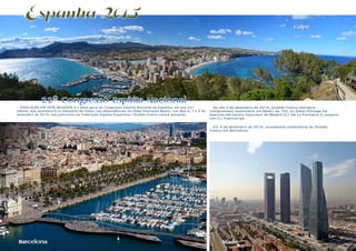 2 3RESENHA ESPÍRITA online RESENHA ESPÍRITA online
Espanha 2015
22º Congresso Espírita Nacional
Calpe
Barcelona Madri
EVOLUÇÃO EM DOIS MUNDOS é o tema geral do Congresso Espírita Nacional da Espanha, em sua 22ª
edição, que acontecerá no balneário de Calpe, nas dependências do Hotel Diamante Beach, nos dias 6, 7 e 8 de
dezembro de 2015, sob patrocínio da Federação Espírita Espanhola. Divaldo Franco estará presente.
No dia 3 de dezembro de 2015, Divaldo Franco atenderá
compromisso doutrinário em Madri, às 19h, no Salón Príncipe De
Asturias del Centro Asturiano de Madrid (C/ De La Farmacia 2, esquina
con C/ Fuencarral).
Em 4 de dezembro de 2015, acontecerá conferência de Divaldo
Franco em Barcelona.
 